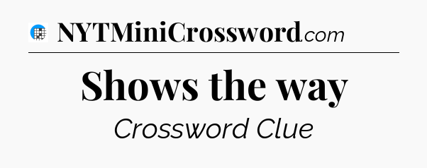 Shows the way Crossword Clue