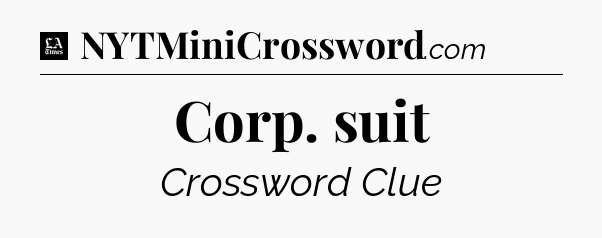 Corp. suit - LA Times Crossword