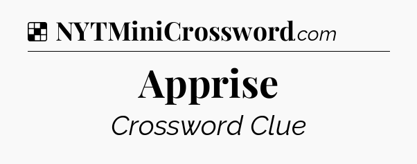 Solution: Apprise - NYT Crossword