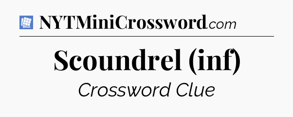 Scoundrel (inf) Puzzle Page Crossword Clue
