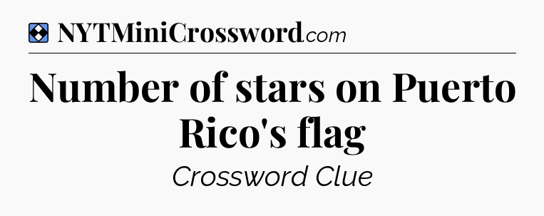Solution: Number of stars on Puerto Rico's flag - NYT Mini Crossword