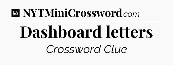 Dashboard letters - LA Times Crossword