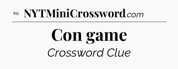 Con game - WSJ Crossword