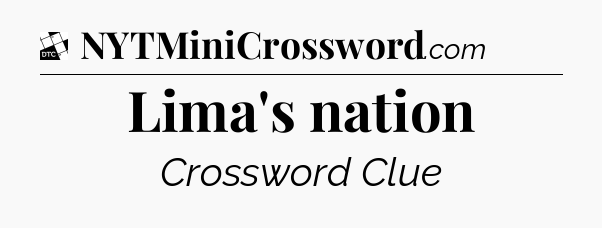 Lima's nation - Daily Themed Classic Crossword