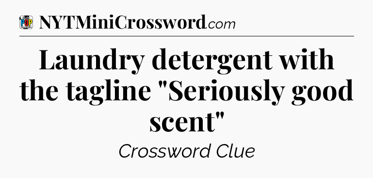 Laundry detergent with the tagline 