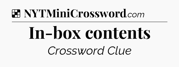 Solution: In-box contents - NYT Crossword