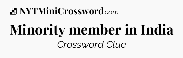 Solution: Minority member in India - NYT Crossword