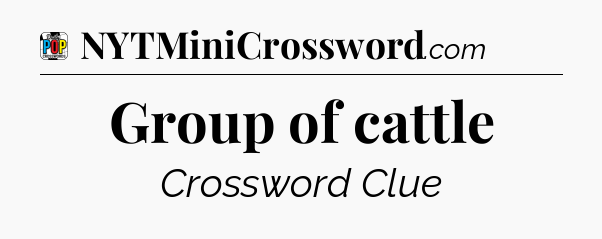 Group of cattle Crossword Clue