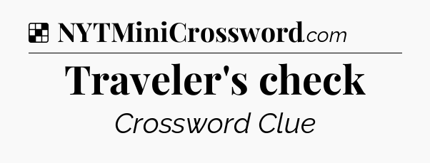 Solution: Traveler's check - NYT Crossword