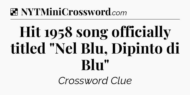 Solution: Hit 1958 song officially titled 