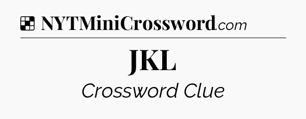 Solution: JKL - NYT Crossword