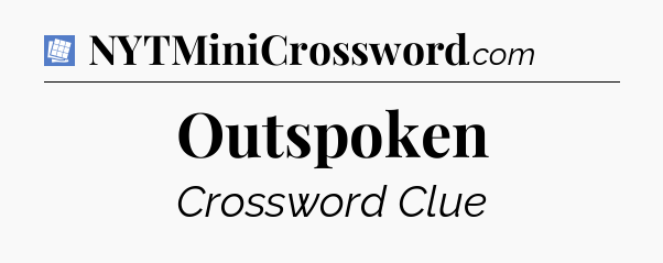 Outspoken Puzzle Page Crossword Clue