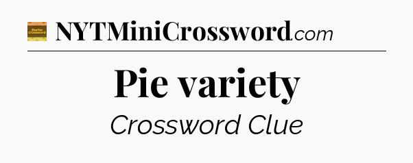 Pie variety - Eugene Sheffer Crossword