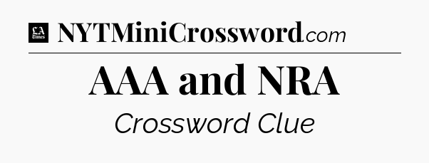 AAA and NRA - LA Times Crossword