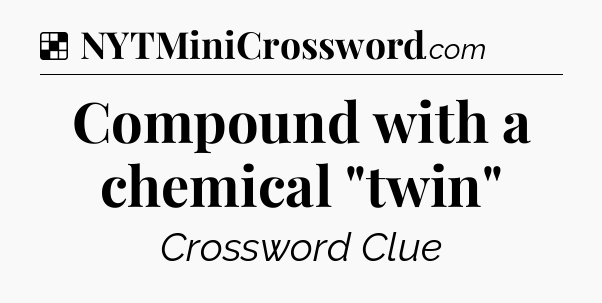 Solution: Compound with a chemical 
