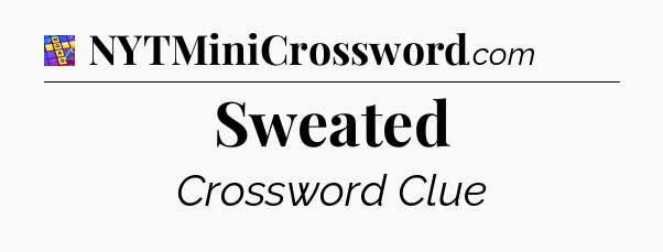 Sweated Codycross