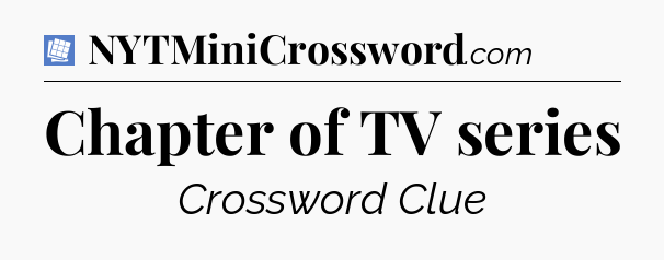 Chapter of TV series Puzzle Page Crossword Clue