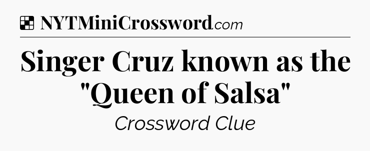 Solution: Singer Cruz known as the 