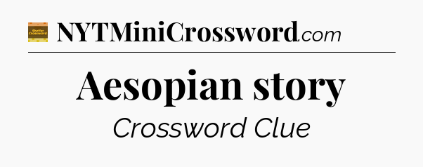 Aesopian story - Eugene Sheffer Crossword