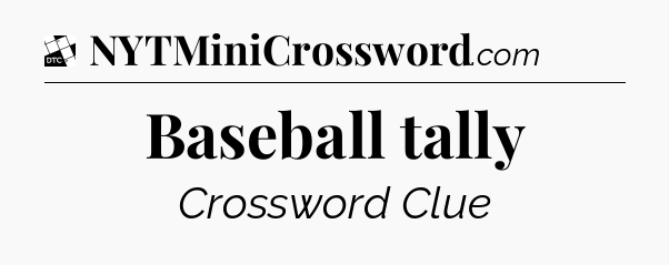 Baseball tally - Daily Themed Classic Crossword