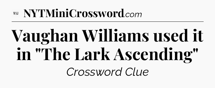 Vaughan Williams used it in 