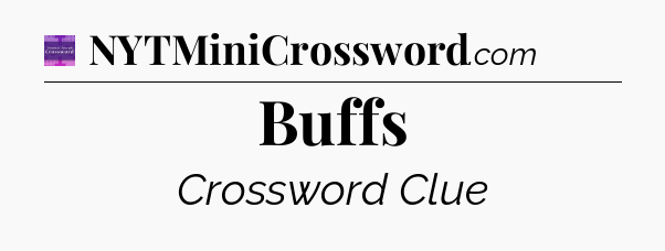 Buffs - Thomas Joseph Crossword