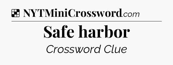 Solution: Safe harbor - NYT Crossword