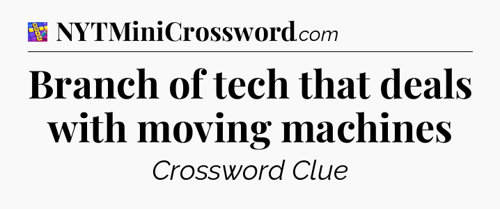 Branch of tech that deals with moving machines Codycross