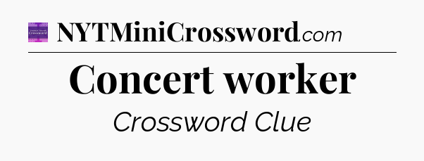 Concert worker - Thomas Joseph Crossword
