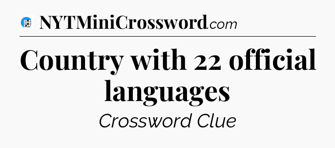 Country with 22 official languages Crossword Clue