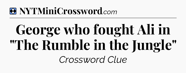 Solution: George who fought Ali in 