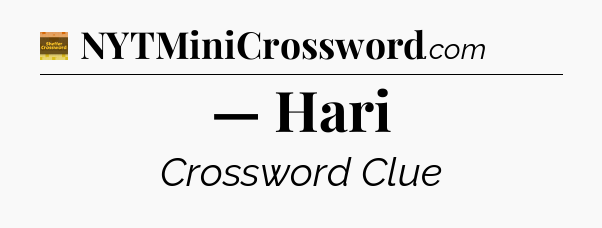 — Hari - Eugene Sheffer Crossword