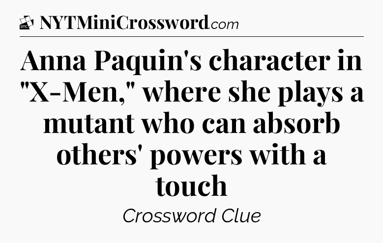 Anna Paquin's character in 