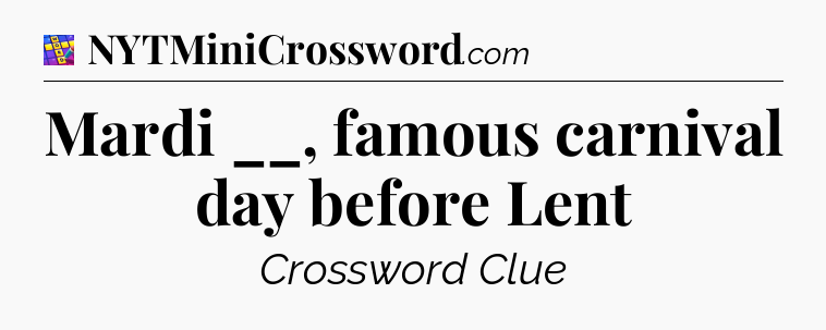 Mardi __, famous carnival day before Lent Codycross