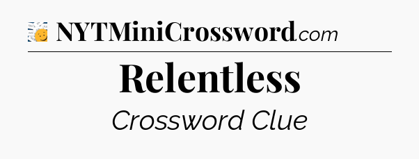 Relentless - 7 Little Words