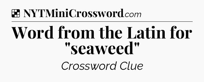 Solution: Word from the Latin for 