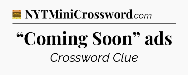 “Coming Soon” ads - Eugene Sheffer Crossword