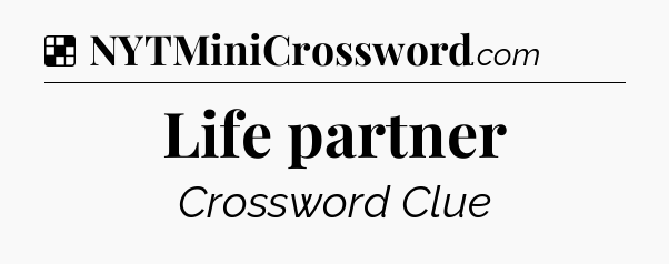Solution: Life partner - NYT Crossword