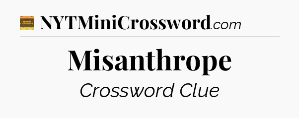 Misanthrope crossword clue Eugene Sheffer