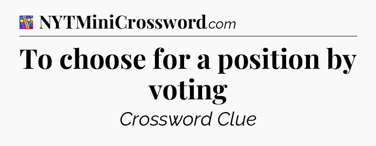 To choose for a position by voting Codycross