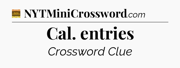 Cal. entries crossword clue Eugene Sheffer