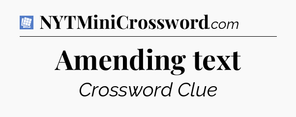 Amending text Puzzle Page Crossword Clue