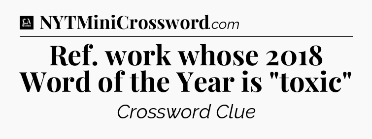 Ref. work whose 2018 Word of the Year is 