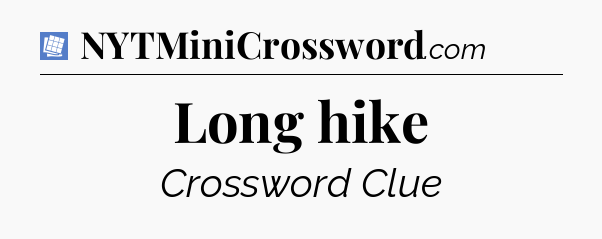 Long hike Puzzle Page Crossword Clue