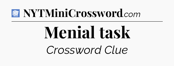 Menial task Puzzle Page Crossword Clue