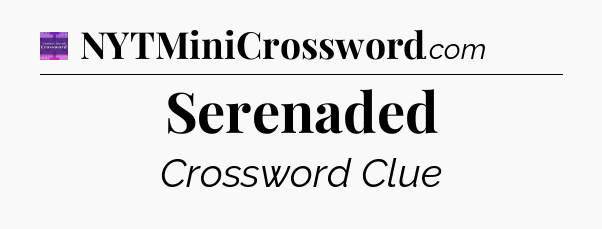 Serenaded - Thomas Joseph Crossword