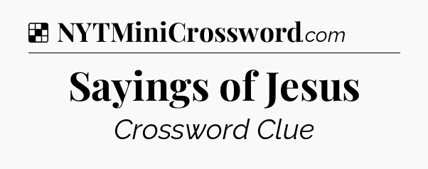 Solution: Sayings of Jesus - NYT Crossword
