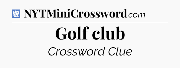 Golf club Puzzle Page Crossword Clue