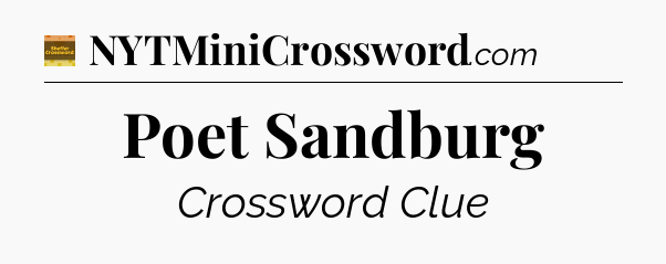 Poet Sandburg - Eugene Sheffer Crossword