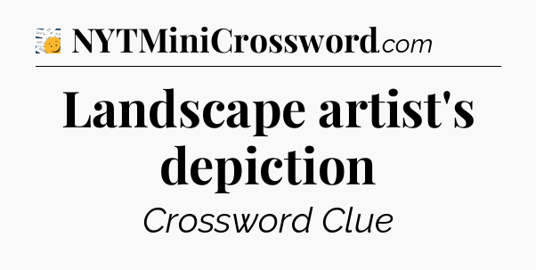 Landscape artist's depiction - 7 Little Words